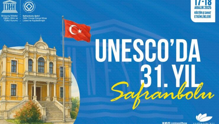 Safranbolu’nun UNESCO’daki 31. Yılı