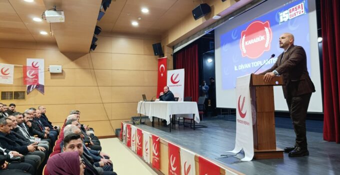 Yeniden Refah Partisi Karabük İl Divan Toplantısı Gerçekleştirildi