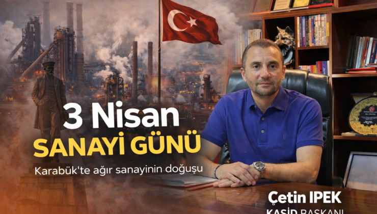 Başkan İpek, “3 Nisan ekonomik bağımsızlık kararlılığının en güçlü mührüdür”