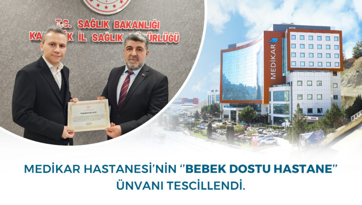 Bebek dostu hastane “MEDİKAR”