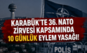 Karabük’te eylem ve etkinliklere NATO Zirvesi engeli