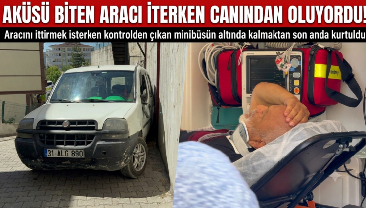 Aküsü biten aracı iterken canından oluyordu