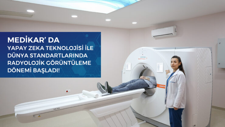 Medikar’dan radyoloji ünitesine yeni nesil teknoloji yatırımı